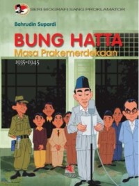 Image of Bung Hatta Masa Prakemerdekaan: 1935-1945