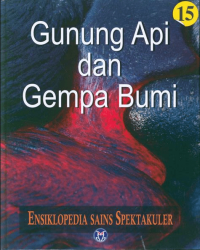 Image of Ensiklopedia Sains Spektakuler: Gunung Api dan Gempa Bumi