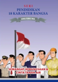 Image of Seri Pendidikan 18 Karakter Bangsa: Semangat Kebangsaan dan Cinta Tanah Air