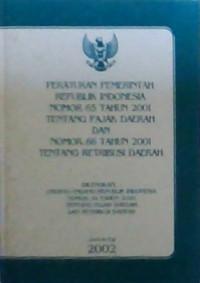 Image of Peraturan Pemerintah Republik Indonesia Nomor 65 Tahun 2001 Tentang Pajak Daerah dan Nomor 66 Tahun 2001 Tentang Retribusi Daerah