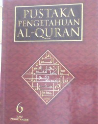 Image of Pustaka Pengetahuan Al-Qur'an: Jilid 6 (Ilmu Pengetahuan)