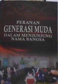 Image of PERANAN GENERASI MUDA DALAM MENJUNJUNG NAMA BANGSA