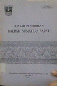 Image of SEJARAH PENDIDIKAN DAERAH SUMATERA BARAT