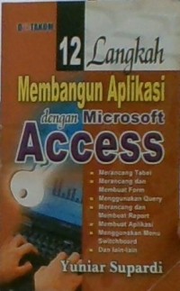 Image of 12 Langkah Membangun Aplikasi dengan Microsoft Access