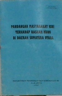 Image of Pandangan Masyarakat Kini Terhadap Naskah Kuno di Daerah Sumatera Utara