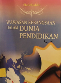 Image of WAWASAN KEBANGSAAN DALAM DUNIA PENDIDIKAN
