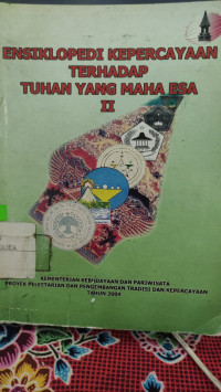 Image of ENSIKLOPEDI KEPERCAYAAN TERHADAP TUHAN YANG MAHA ESA II