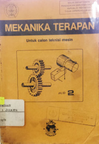 Image of MEKANIKA TERAPAN (UNTUK CALON TEKNISI MESIN DENGAN SISTEM SATUAN INTERNASIONAL)