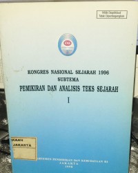 Image of KONGRES NASIONAL SEJARAH 1996 SUBTEMA [PEMIKIRAN DAN ANALISIS TEKS SEJARAH 1]