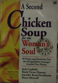 Image of A SECOND CHICKEN SOUP FOR THE WOMAN'S SOUL (89 Kisah yang Membuka Hati dan Mengobarkan Semangat Kembali Para Wanita)