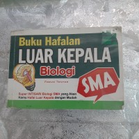 Image of BUKU HAFALAN LUAR KEPALA BIOLOGI SMA