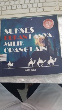 Image of SUKSES BUKAN HANYA MILIK ORANGLAIN