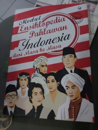 Image of Modul Ensiklopedi Pahlawan Indonesia dari Masa ke Masa