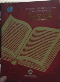 Image of PELUANG KARIR LULUSAN FAKULTAS HUKUM JAKSA