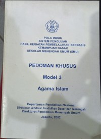 Image of Pola Induk Sistem Pengujian Hasil Kegiatan Pembelajaran Berbasis Kemampuan Dasar Sekolah Menengah Umum (SMU): Pedoman Khusus Model 3 Agama Islam