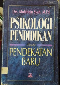Image of PSIKOLOGI PENDIDIKAN, Suatu Pendekatan Baru