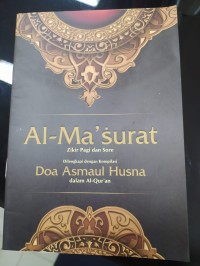 Image of Al-Ma'surat zikir pagi dan sore dilengkapi dengan kompilasi doa Asmaul Husna dalam Al-Qur'an