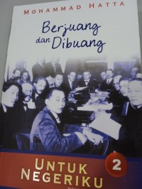 Image of Berjuang dan Dibuang (untuk Negeriku)