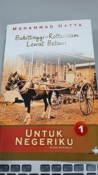 Image of Bukittinggi-Rotterdam Lewat Betawi (Untuk Negeriku)