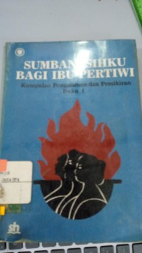 Image of SUMBANGSIHKU BAGI IBU PERTIWI (kumpulan pengalaman dan pemikiran buku 1)