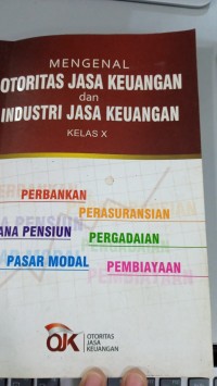 Image of MENGENAL OTORITAS JASA KEUANGAN dan INDUSTRI JASA KEUANGAN kelas X