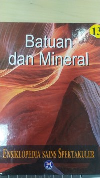 Image of ENSIKLOPEDIA SAINS SPEKTAKULER (BATUAN DAN MINERAL)
