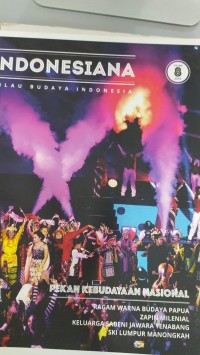 Image of INDONESIAA KILAU BUDAYA INDONESIA ( Pekan Kebudayaan Nasional; Ragam warna Budaya Papua Zapin Milenial Keluarga Sabeni Jawara Tenabang SKI Lumpur Manongkah)