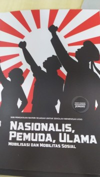 Image of Nasionalis, Pemuda, Ulama (Mobilisasi dan Mobilitas Sosial) 3