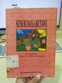 Image of Seni Budaya Betawi : Pralokakarya Penggalian dan Pengembangannya