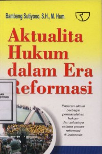 Image of Aktualita Hukum Dalam Era Reformasi