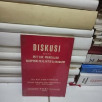 Image of Diskusi : Suatu Metode Mengajar Berpikir Reflektif & Inovatif
