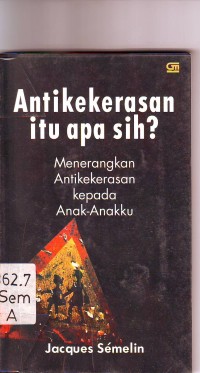 Image of Antikekerasan Itu Apa Sih?