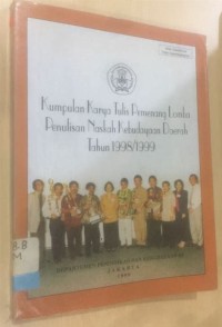 Image of Kumpulan Karya Tulis Pemenang Lomba Penulisan Naskah Kebudyaan Daerah Tahun 1998/1999