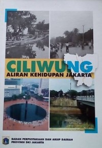 Image of CILIWUNG ALIRAN KEHIDUPAN JAKARTA