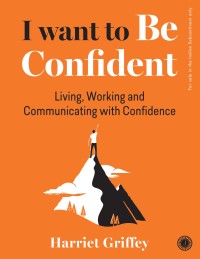 Image of I WANT TO BE CONFIDENT