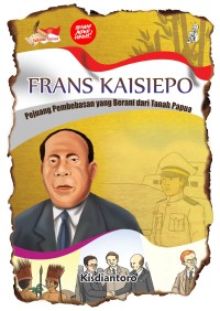 Image of Frans Kaisiepo: Pejuang Pembebasan yang Berani dari Tanah Papua