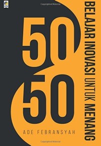 Image of 50/50 Belajar Inovasi Untuk Menang