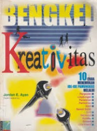 Image of Bengkel KReativitas: 10 cara menemukan ide-ide pamungkas