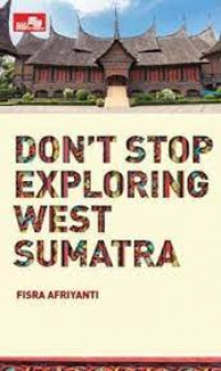 Image of Don't Stop Exploring West Sumatra