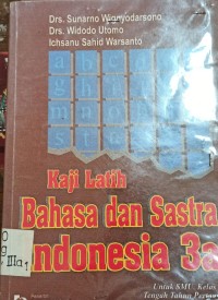 Image of kaji latih bahasa dan sastra indonesia 3a