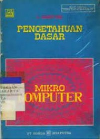 Image of Pengetahuan Dasar Mikro Komputer