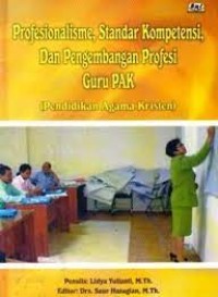 Image of Profesionalisme, Standar kompetensi dan Pengembangan Profesi Guru PAK