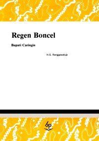 Image of Regen Boncel, Bupati Caringin