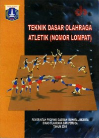 Image of Teknik Dasar Olahraga Atletik (Nomor Lompat)