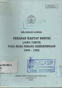 Image of SEJARAH LOKAL PERANAN RAKYAT BESUKI (JAWA TIMUR) PADA MASA PERANG KEMERDEKAAN 1945-1950