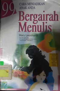 Image of 99 CARA MENJADIKAN ANAK ANDA BERGAIRAN MENULIS