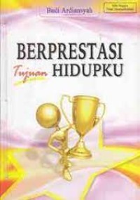 Image of Berprestasi Tujuan Hidupku