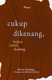 Image of Cukup Dikenang Bukan Untuk Diulang