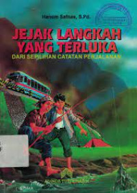 Image of JEJAK LANGKAH YANG TERLUKA DARU SERPILIHAN CATATAN PERJALANAN