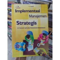 Image of Implementasi Manajemen Strategis: DI TINGKAT SATUAN PENDIDIKAN MENENGAH